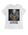 I Stand For Justice PERSONALIZED-Women’s T-Shirt